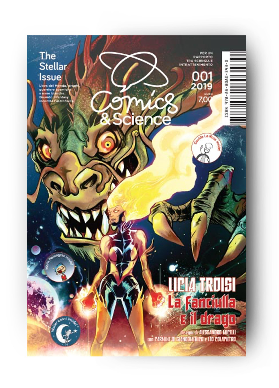 The Stellar Issue, copertina realizzata da Carmine Di Giandomenico, Alessandro Micelli e Leo Colapietro su ispirazione di Licia Troisi. Rappresenta una donna vestita da eroina con una chioma infuocata. Alle sue spalle un drago minaccioso. In centro si legge la scritta Comics&Science. In basso a destra, il titolo del fumetto: "La fanciulla e il drago"