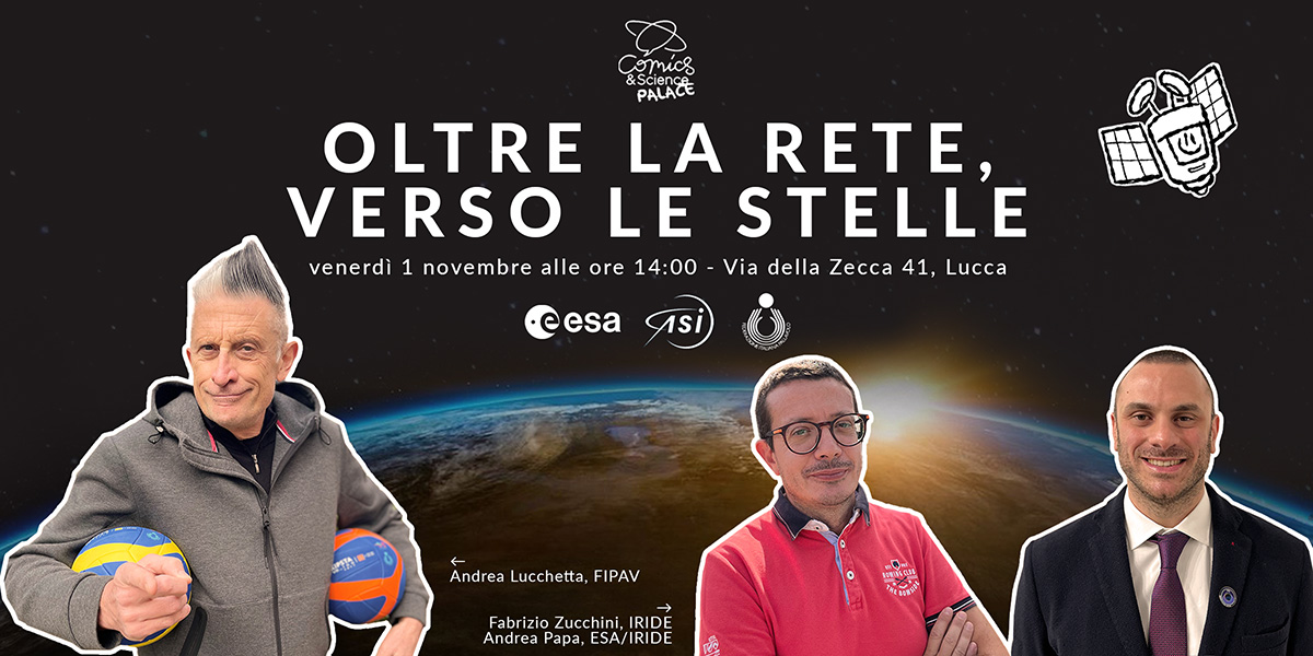 Grafica dell'evento "Oltre la rete, verso le stelle" in programma per il Comics&Science PALACE